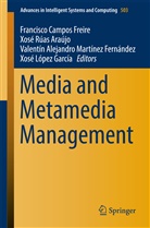 Alejandro Martínez Fernández et, Francisco Campos Freire, Francisco Campos Freire, Xosé López García, Xosé López García, Valentín Alejandro Martínez Fernández... - Media and Metamedia Management