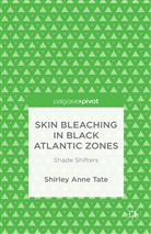 S Tate, S. Tate - Skin Bleaching in Black Atlantic Zones