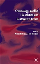 Mcevoy, K McEvoy, K. McEvoy, Newburn, Newburn, T. Newburn - Criminology, Conflict Resolution and Restorative Justice