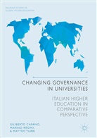 Gilibert Capano, Giliberto Capano, Giliberto Regini Capano, Marin Regini, Marino Regini, Matteo Turri - Changing Governance in Universities