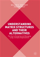 William Egelhoff, William G Egelhoff, William G. Egelhoff, William G. Wolf Egelhoff, Joachim Wolf - Understanding Matrix Structures and Their Alternatives