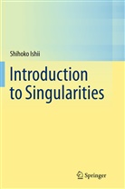Shihoko Ishii - Introduction to Singularities