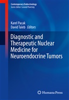 Kare Pacak, Karel Pacak, David Taieb, Taïeb, Taïeb, David Taïeb - Diagnostic and Therapeutic Nuclear Medicine for Neuroendocrine Tumors