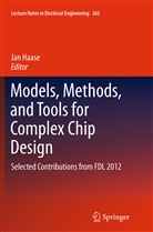 Ja Haase, Jan Haase - Models, Methods, and Tools for Complex Chip Design