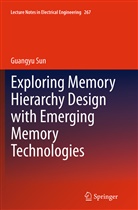 Guangyu Sun - Exploring Memory Hierarchy Design with Emerging Memory Technologies