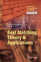 Mohse Moghaddam, Mohsen Moghaddam, Shimon Y Nof, Shimon Y. Nof - Best Matching Theory & Applications
