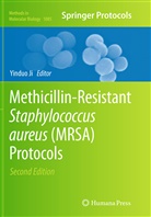 Yindu Ji, Yinduo Ji - Methicillin-Resistant Staphylococcus Aureus (MRSA) Protocols