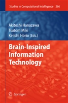 Akitoshi Hanazawa, Keiichi Horio, Tsuto Miki, Tsutom Miki - Brain-Inspired Information Technology