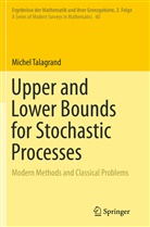 Michel Talagrand - Upper and Lower Bounds for Stochastic Processes