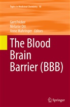 Gert Fricker, Anne Mahringer, Melani Ott, Melanie Ott - The Blood Brain Barrier (BBB)