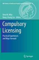 Reto M Hilty, Reto M. Hilty, Liu, Liu, Kung-Chung Liu, Ret M Hilty... - Compulsory Licensing
