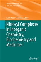 Michael P Mingos, D Michael P Mingos, D. Michael P. Mingos - Nitrosyl Complexes in Inorganic Chemistry, Biochemistry and Medicine I