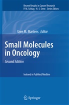 Uw M Martens, Uwe M Martens, Uwe M. Martens - Small Molecules in Oncology
