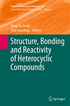 Fran De Proft, Frank De Proft, Geerlings, Geerlings, Paul Geerlings, Frank De Proft - Structure, Bonding and Reactivity of Heterocyclic Compounds