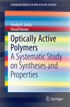 Pradip Dutta, Pradip K Dutta, Pradip K. Dutta, Vinod Kumar - Optically Active Polymers