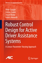 Jozsef Bokor, József Bokor, József et al Bokor, Peter Gaspar, Péte Gáspár, Péter Gáspár... - Robust Control Design for Active Driver Assistance Systems
