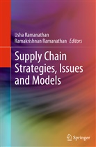 Ramanathan, Ramanathan, Ramakrishnan Ramanathan, Ush Ramanathan, Usha Ramanathan - Supply Chain Strategies, Issues and Models