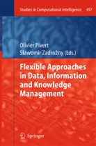 Olivie Pivert, Olivier Pivert, S¿awomir Zadro¿ny, Zadrozny, Zadrozny, Slawomir Zadrozny... - Flexible Approaches in Data, Information and Knowledge Management