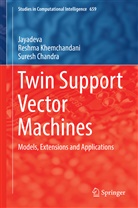 Suresh Chandra, Jaya Deva, Jayadeva Deva, Jayadev, Jayadeva, Jayadeva... - Twin Support Vector Machines