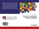 K R Vishnu Mahesh, K. R. Vishnu Mahesh - Thermal, Fire and Moisture Properties of Clay Based Polymer Composites