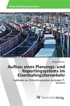 Philip Zielbauer - Aufbau eines Planungs- und Reportingsystems im Eisenbahngüterverkehr