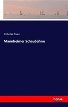 Nicholas Rowe - Mannheimer Schaubühne