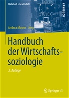 Andre Maurer, Andrea Maurer - Handbuch der Wirtschaftssoziologie