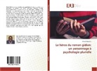 Marcel Kpogodo - Le héros du roman gidien: un personnage à psychologie plurielle