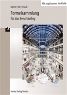 Kur Bohner, Kurt Bohner, Ronald Deusch, Rolan Ott, Roland Ott - Formelsammlung für das Berufskolleg