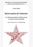 Arne Hilke, Holge Heide, Holger Heide - Nicht mache dir Fetische!