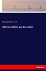 Marianne Ehrmann - Die Einsiedlerin aus den Alpen