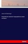 Johann W Melchinger - Geographisches Statistisch-Topographisches Lexikon von Bayern