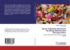 Kummari S Krishna Rao, Kummari S V Krishna Rao, Kummari S. V. Krishna Rao, Kummari S.V. Krishna Rao, M C S Subha, M. C. S. Subha... - Novel Polymeric Networks for Drug Delivery and Pervaporation