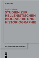Stefan Schorn - Studien zur hellenistischen Biographie und Historiographie