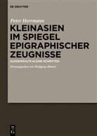 Hans Peter Herrmann, Peter Herrmann, Wolfgan Blümel, Wolfgang Blümel - Kleinasien im Spiegel epigraphischer Zeugnisse