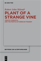 Robert Sklenár, Robert John Sklenár - Plant of a Strange Vine