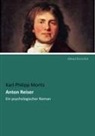 Karl Philipp Moritz - Anton Reiser