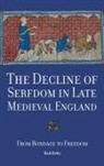 Mark Bailey - The Decline of Serfdom in Late Medieval England