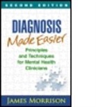 Martin M. Antony, Richard Balon, David Dunner, James Morrison, James (Department of Psychiatry Morrison, James Dr Morrison... - Diagnosis Made Easier, Second Edition