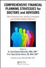 Hope Rachel Hetico, David Edward Marcinko - Comprehensive Financial Planning Strategies for Doctors and Advisors