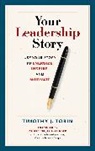 Tim Tobin, Tim J. Tobin, Timothy J. Tobin - Your Leadership Story