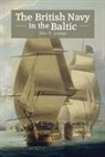 Dr. John D. Grainger, John D Grainger, John D. Grainger - The British Navy in the Baltic