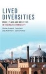 Yunis Alam, Yunis (Department of Social Sciences and Humanities Alam, Joanna Fomina, Jorg Huettermann, Jorg (Universitat Bielefeld) Huettermann, Charles Husband... - Lived diversities