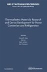 George S. Nolas, Yuri Grin, David Johnson, David (University of Oregon) Johnson, George S Nolas, George S. Nolas... - Thermoelectric Materials Research and Device Development for Power Conversion and Refrigeration