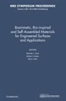 Michelle L. Oyen, Michelle L. Oyen, Michelle L. (University of Cambridge) Oyen, Shelly R. Peyton, Shelly R. (University of Massachusetts Peyton, Gila E. Stein... - Biomimetic, Bio-inspired and Self-Assembled Materials for Engineered Surfaces and Applications