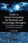 Vivek Kale, Vivek (Corporate It Strategy Consultant Kale, Kale Vivek - Guide to Cloud Computing for Business and Technology Managers