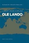Michael Joachim Bonell, Marie-Louise Holle, Peter Arnt Nielsen - Liber Amicorum OLE Lando