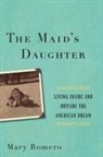 Mary Romero, Mary A. Romero - The Maid's Daughter