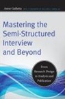 Anne Galletta - Mastering the Semi-Structured Interview and Beyond