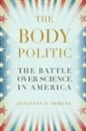 Jonathan D Moreno, Jonathan D. Moreno - The Body Politic